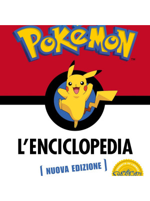 Pokémon. L'enciclopedia. Ediz. a colori
