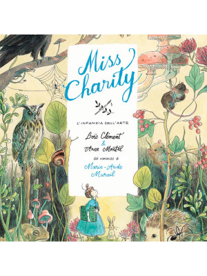Miss Charity. L'infanzia dell'arte
