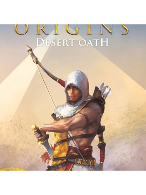 Assassin's Creed. Origins. Desert Oath