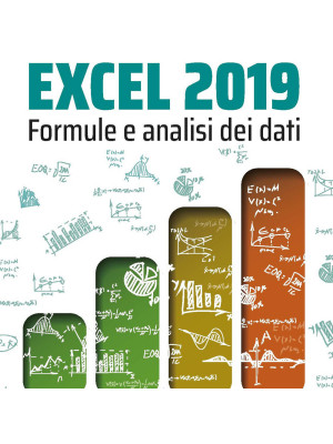 Excel 2019. Formule e analisi dei dati