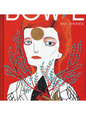 Bowie. Una biografia