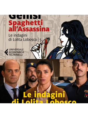 Spaghetti all'assassina. Le indagini di Lolita Lobosco. Vol. 5