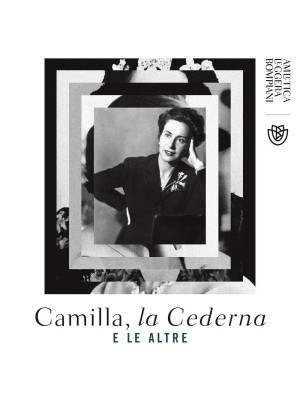Camilla, la Cederna e le altre