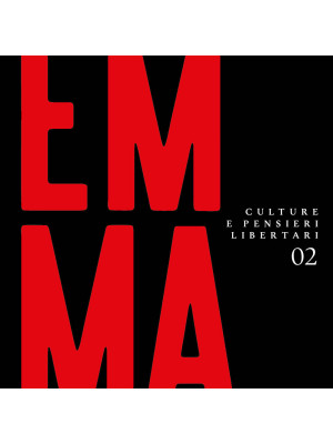 Emma. Culture e pensieri libertari. Vol. 2