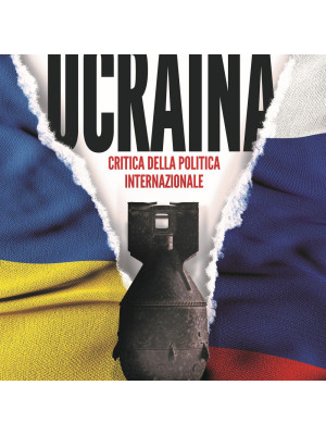 Ucraina. Critica della politica internazionale