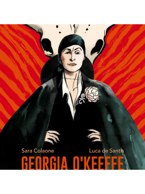 Georgia O'Keeffe. Amazzone dell'arte moderna