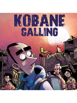 Kobane calling. Oggi