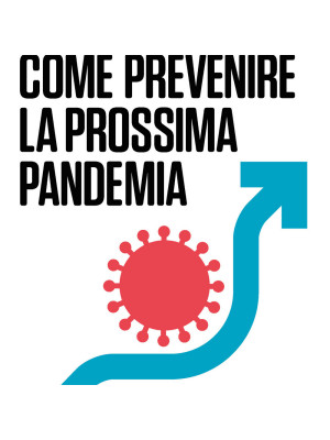 Come prevenire la prossima pandemia
