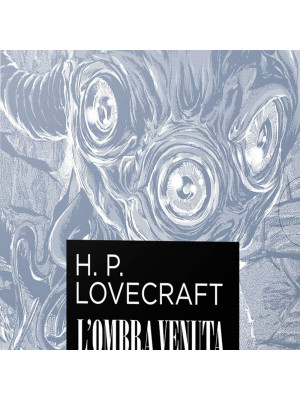 L'ombra venuta dal tempo da H. P. Lovecraft. Collection box. Vol. 1-2