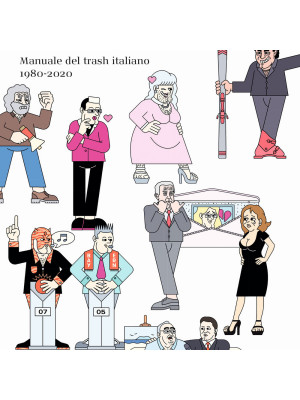 Mad in Italy. Manuale del trash italiano. 1980-2020