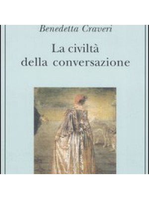 La civiltà della conversazione