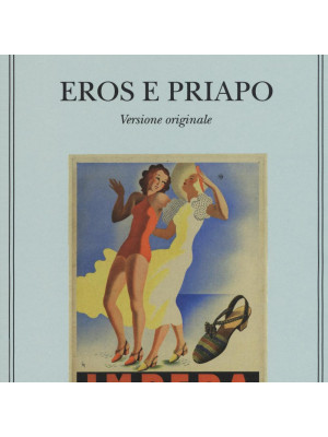 Eros e Priapo. Ediz. originale