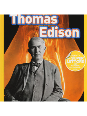 Thomas Edison. Livello 4. Ediz. a colori
