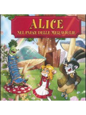 Alice nel paese delle meraviglie di Lewis Carroll