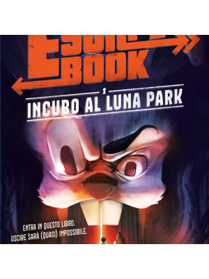 Incubo al luna park. Escape book