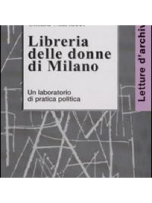 Libreria delle donne di Milano. Un laboratorio di pratica politica