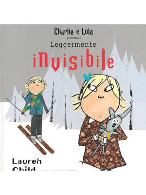 Charlie e Lola presentano Leggermente invisibile