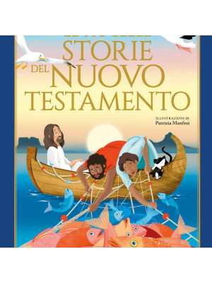 Le più belle storie del Nuovo Testamento. Ediz. a colori