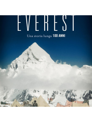 Everest. Una storia lunga 100 anni