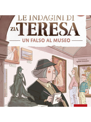 Le indagini di zia Teresa. I misteri della logica. Vol. 3: Falso museo