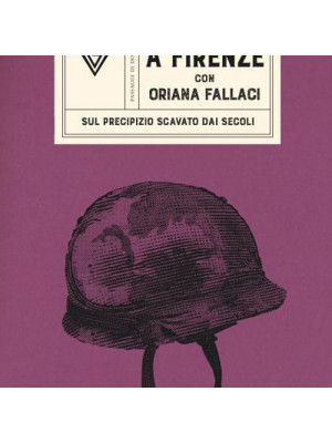 A Firenze con Oriana Fallaci
