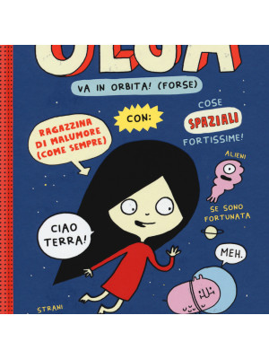 Olga va in orbita! (forse). Ediz. a colori