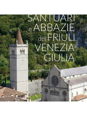 Santuari e abbazie del Friuli Venezia Giulia