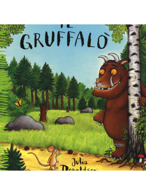 Il Gruffalò. Ediz. illustrata
