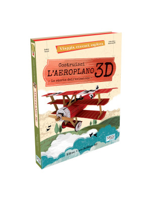 Aeroplano 3D. Viaggia, conosci, esplora. Ediz. a colori. Con Giocattolo