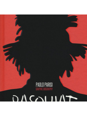 Basquiat. Graphic biography