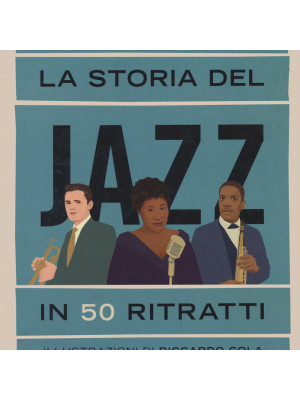 La storia del jazz in 50 ritratti