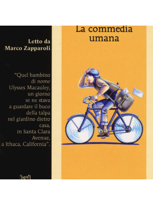La commedia umana letto da Marco Zapparoli. Audiolibro. CD Audio formato MP3