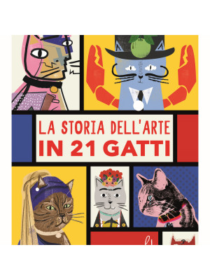 La storia dell'arte in 21 gatti