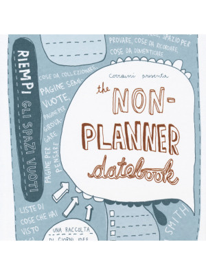 The non-planner datebook. Ediz. italiana