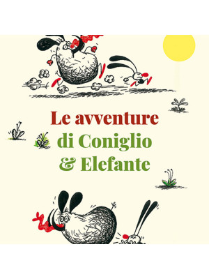Le avventure di Coniglio & Elefante