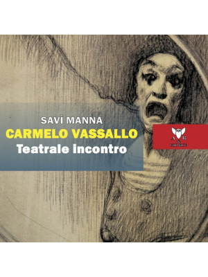 Carmelo Vassallo. Teatrale incontro
