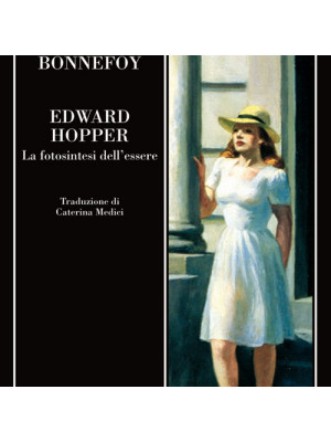 Edward Hopper. La fotosintesi dell'essere