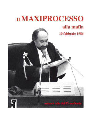 Il maxiprocesso alla mafia. 10 febbraio 1986. Memoriale del Presidente