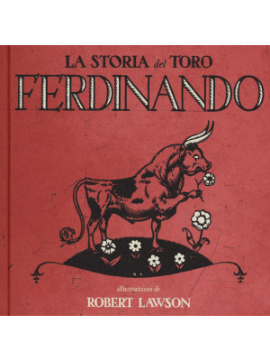La storia del toro Ferdinando. Ediz. illustrata
