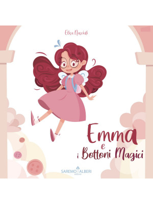 Emma e i bottoni magici. Ediz. a colori