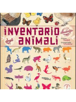 Inventario illustrato degli animali. Ediz. illustrata