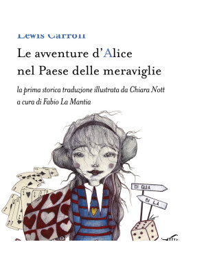 Le avventure d'Alice nel paese delle meraviglie. Ediz. illustrata