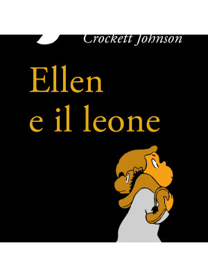 Ellen e il leone. Ediz. illustrata